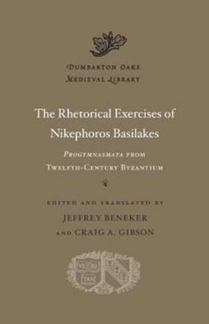 The Rhetorical Exercises of Nikephoros Basilakes – Progymnasmata from Twelfth–Century Byzantium de Nikephoros Basilakes