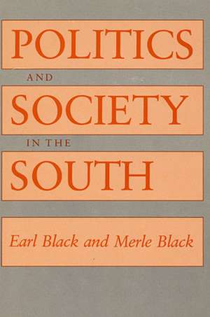 Politics & Society in the South (Paper) de Earl Black