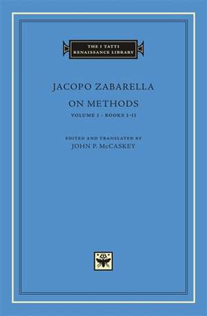 On Methods, Volume 1 – Books I–II de Jacopo Zabarella