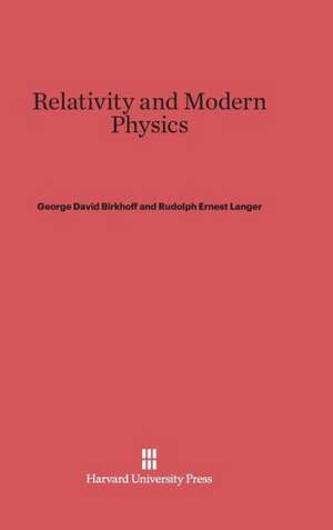 Relativity and Modern Physics de George David Birkhoff