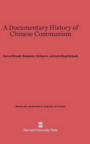 A Documentary History of Chinese Communism de Conrad Brandt