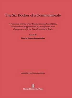 The Six Bookes of a Commonweale de Jean Bodin