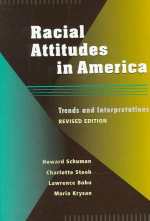 Racial Attitudes in America – Trends & Interpretations Rev Ed (Paper) de Howard Schuman