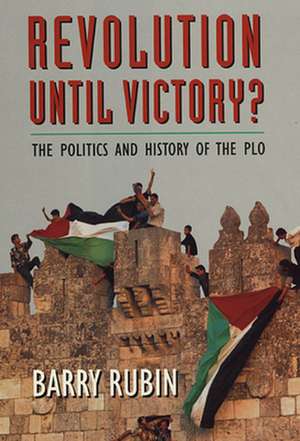 Revolution until Victory ? – The Politics & History of the Plo (Paper) de Barry Rubin