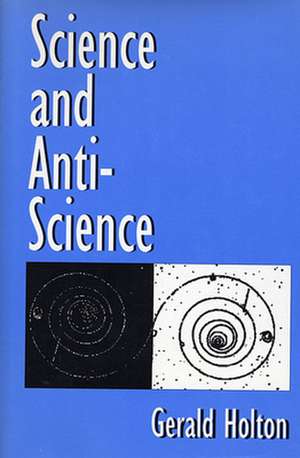 Science & Anti–Science (Paper) de Gerald Holton