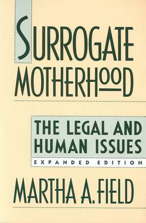 Surrogate Motherhood – The Legal & Human Issues Exp Ed (Paper) de Ma Field