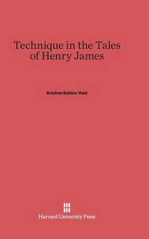 Technique in the Tales of Henry James de Krishna Baldev Vaid