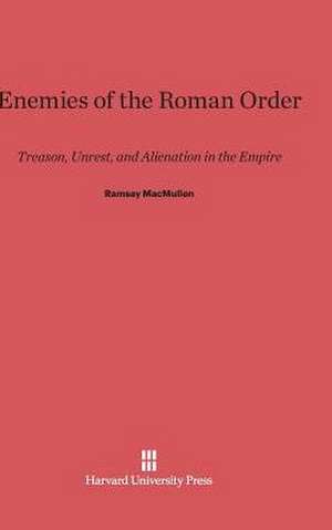 Enemies of the Roman Order de Ramsay Macmullen