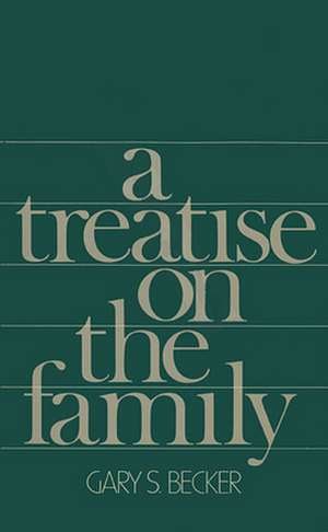 A Treatise on the Family Enl Ed (Paper) 2e de Gary S Becker