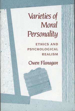 Varieties of Moral Personality – Ethics & Psychological Realism (Paper) de Owen Flanagan