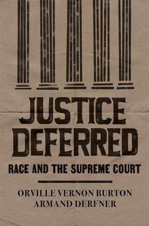 Justice Deferred de Orville Vernon Burton
