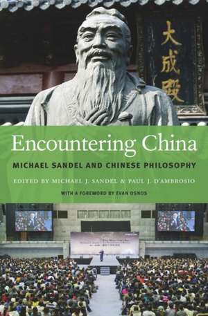 Encountering China – Michael Sandel and Chinese Philosophy de Michael J. Sandel