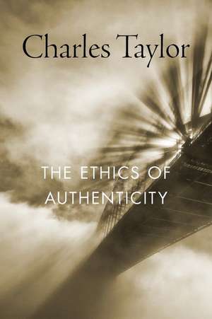 The Ethics of Authenticity de Charles Taylor