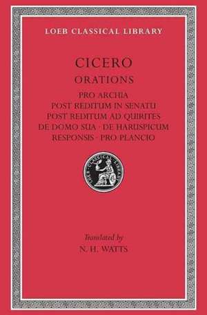 Pro Archia. Post Reditum in Senatu. Post Reditum ad Quirites. De Domo Sua. De Haruspicum Responsis. Pro Plancio de Cicero Cicero