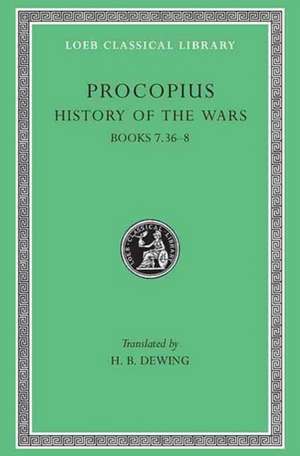 History of the Wars, Volume V – Books 7.36–8. (Gothic War) de Procopius Procopius