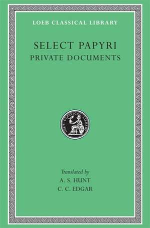Select Papyri, Volume I de A. S. Hunt
