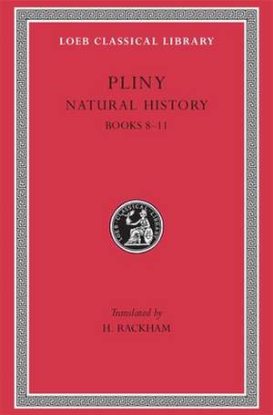 Natural History, Volume III: Books 8–11 (Trans. Rackham)(Latin) de Pliny Pliny