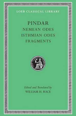 Nemean Odes. Isthmian Odes. Fragments de Pindar Pindar