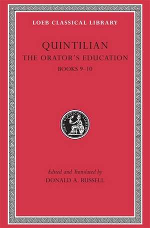 The Orator′s Education, Volume IV: Books 9–10 (Trans. Russell)(Latin) de Quintilian Quintilian