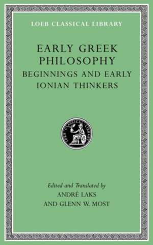 Early Greek Philosophy, Volume I – Introductory and Reference Materials de Glenn Most