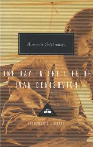 One Day in the Life of Ivan Denisovich de Aleksandr Isaevich Solzhenitsyn