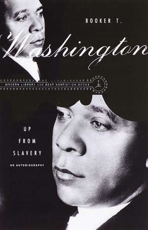 Up from Slavery: An Autobiography de Booker T Washington