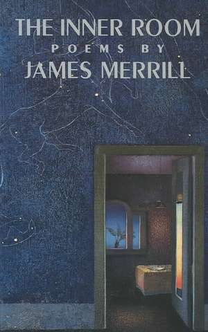 The Inner Room de James Merrill