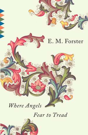 Where Angels Fear to Tread de E. M. Forster