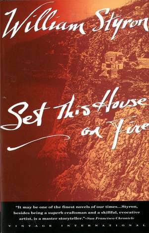 Set This House on Fire de William Styron