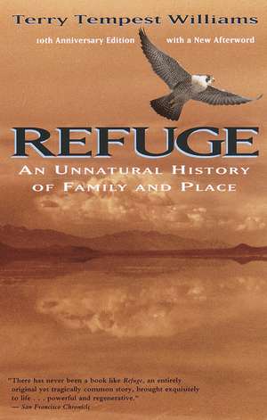 Refuge: An Unnatural History of Family and Place de Terry Tempest Williams