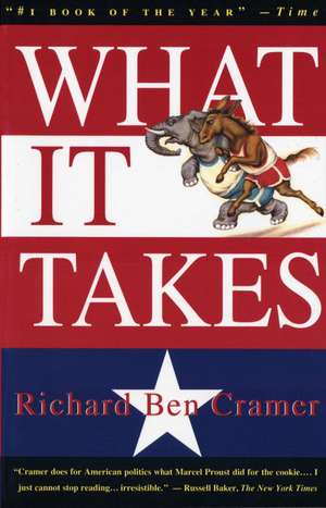 What It Takes: The Way to the White House de Richard Ben Cramer