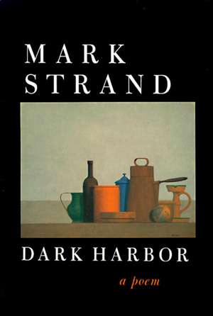 Dark Harbor de Mark Strand