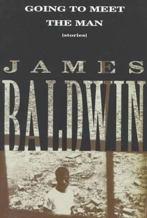 Going to Meet the Man: Stories de James A. Baldwin