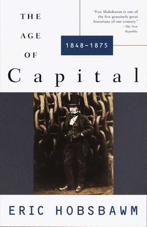 The Age of Capital: 1848-1875 de Eric J. Hobsbawm