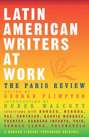 Latin American Writers at Work de George Plimpton