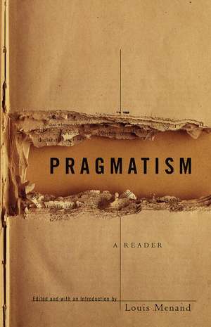 Pragmatism: A Reader de Louis Menand