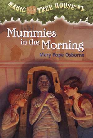 Mummies in the Morning de Mary Pope Osborne