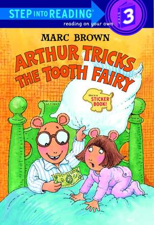 Arthur Tricks the Tooth Fairy de Marc Tolon Brown