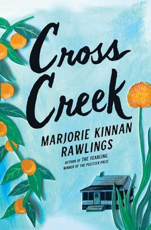 Cross Creek de Marjorie Kinnan Rawlings