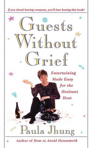 Guests Without Grief de Paula Jhung