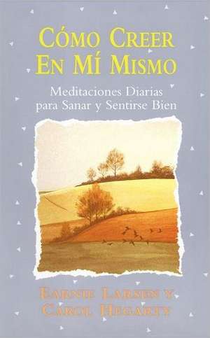 Como creer en mi mismo (Believing In Myself): (Believing in Myself) de Carol Hegarty