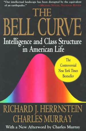 The Bell Curve: Intelligence and Class Structure in American Life de Richard J. Herrnstein