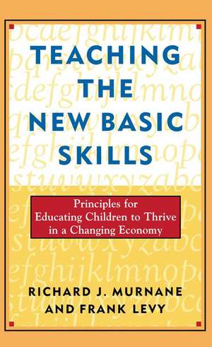 Teaching the New Basic Skills de Richard J. Murnane