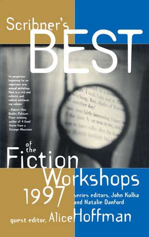 Scribners Best of the Fiction Workshops 1997 de Natalie Danford