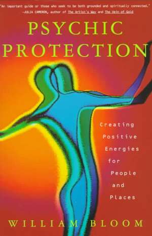 Psychic Protection de William Bloom