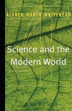 Science and the Modern World de Alfred North Whitehead