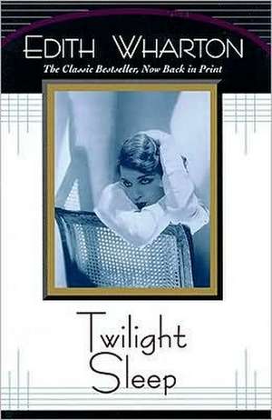 Twilight Sleep de Edith Wharton