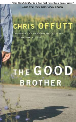 The Good Brother de Chris Offutt