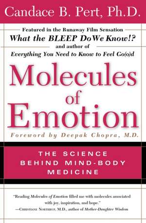 Molecules of Emotion: Why You Feel the Way You Feel de Candace B. Pert