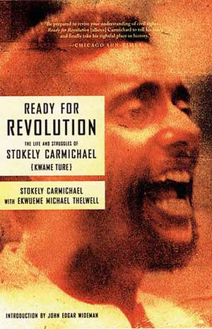 Ready for Revolution: The Life and Struggles of Stokey Carmichael (Kwame Ture) de Stokely Carmichael